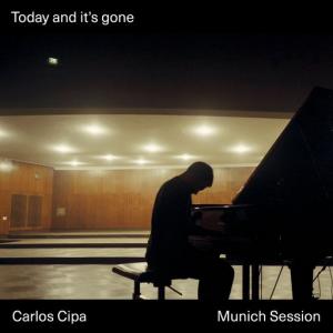 poster for Today and it’s gone (Munich Session) - Carlos Cipa