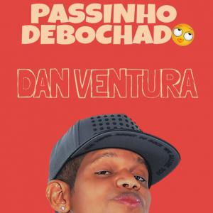 poster for Passinho Debochado - Dan Ventura