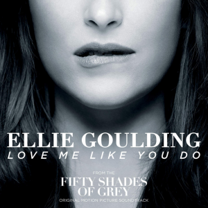 poster for love me like you do - ellie goulding
